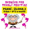 Zkouška pro trvalý pobyt A2: Fráze + 9*3 e-mailů (Úloha 2)