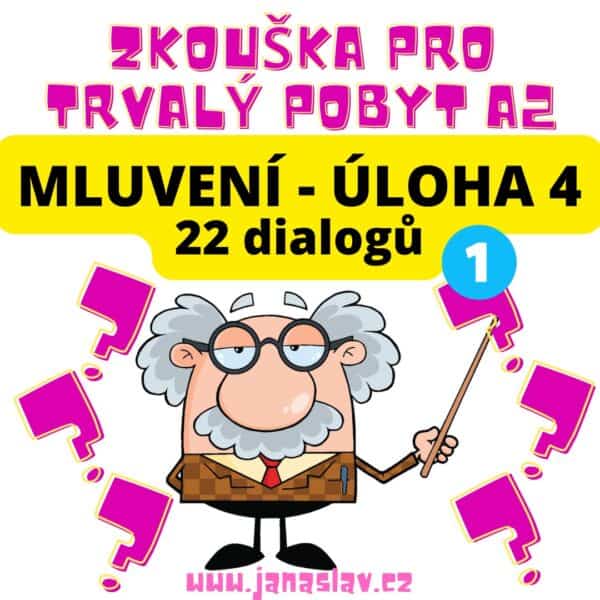 Zkouška pro trvalý pobyt A2: Mluvení, úloha 4 - příklady dialogů 1.