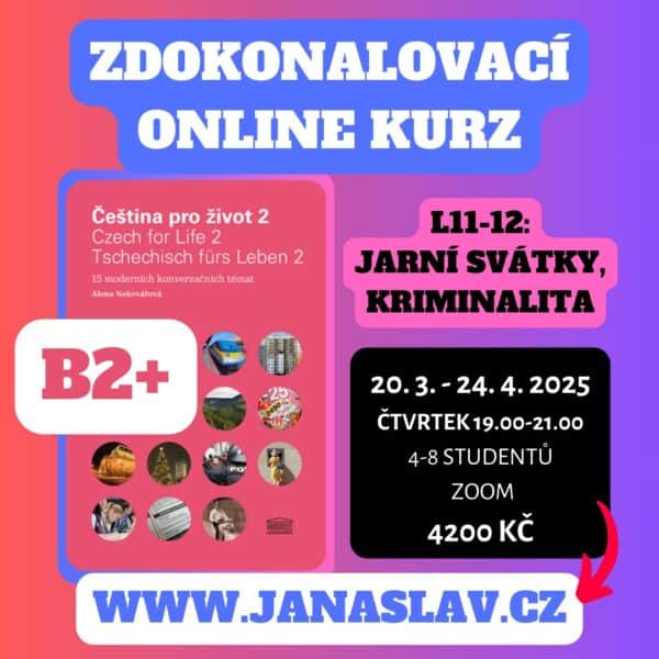 Čeština pro život B2+: Jarní svátky a kriminalita