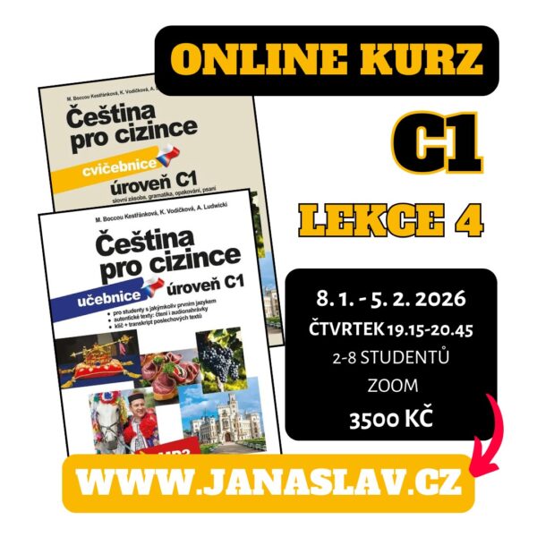 Čeština pro cizince C1: LEKCE 4